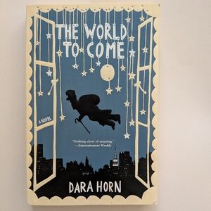 The World to Come by Dara Horn paperback novel